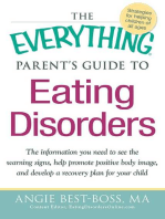 The Everything Parent's Guide to Eating Disorders: The information plan you need to see the warning signs, help promote positive body image, and develop a recovery plan for your child