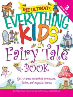 The Ultimate Everything Kids' Fairy Tale Book: Get to know enchanted princesses, fairies, and majestic horses
