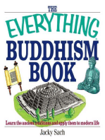 The Everything Buddhism Book: Learn the Ancient Traditions and Apply Them to Modern Life