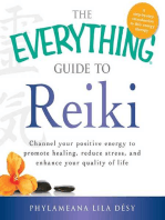 The Everything Guide to Reiki: Channel your positive energy to promote healing, reduce stress, and enhance your quality of life
