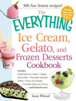 The Everything Ice Cream, Gelato, and Frozen Desserts Cookbook: Includes Fresh Peach Ice Cream, Ginger Pear Sorbet, Hazelnut Nutella Swirl Gelato, Kiwi Granita, Lavender Honey Ice Cream...and hundreds more!