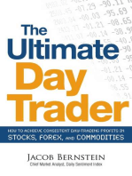 The Ultimate Day Trader: How to Achieve Consistent Day Trading Profits in Stocks, Forex, and Commodities