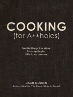 Cooking (for A**holes): Terrible things I've done. Tasty apologies. Little to no remorse.