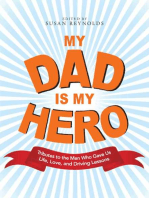 My Dad Is My Hero: Tributes to the Men Who Gave Us Life, Love, and Driving Lessons