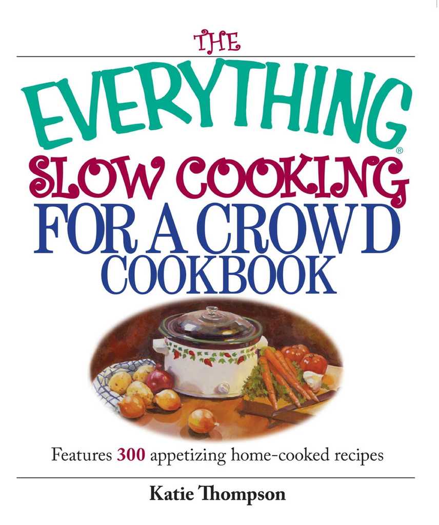 Read The Everything Slow Cooking For A Crowd Cookbook Online by Katie