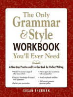 The Only Grammar & Style Workbook You'll Ever Need: A One-Stop Practice and Exercise Book for Perfect Writing