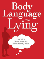 Body Language and Lying: Learn the Secret Meaning Behind Every Move