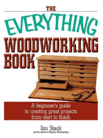 The Everything Woodworking Book: A Beginner's Guide To Creating Great Projects From Start To Finish