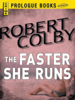 The Faster She Runs