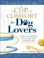 A Cup of Comfort for Dog Lovers: Stories That Celebrate Love, Loyality, and Companionship