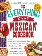 The Everything Easy Mexican Cookbook: Includes Chipotle Salsa, Chicken Tortilla Soup, Chiles Rellenos, Baja-Style Crab, Pistachio-Coconut Flan...and Hundreds More!