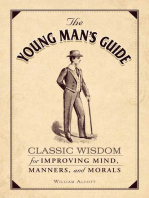 The Young Man's Guide: Classic Wisdom for Improving Mind, Manners, and Morals