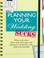 Planning Your Wedding Sucks: What to do when place cards, plus ones, and paying two grand for a cake make you miserable