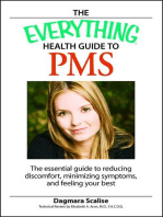 The Everything Health Guide to PMS: The Essential Guide to Reducing Discomfort, Minimizing Symptoms, and Feeling your Best