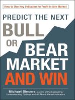 Predict the Next Bull or Bear Market and Win: How to Use Key Indicators to Profit in Any Market