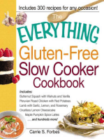 The Everything Gluten-Free Slow Cooker Cookbook: Includes Butternut Squash with Walnuts and Vanilla, Peruvian Roast Chicken with Red Potatoes, Lamb with Garlic, Lemon, and Rosemary, Crustless Lemon Cheesecake, Maple Pumpkin Spice Lattes...and hundreds more!