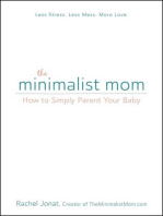 The Minimalist Mom: How to Simply Parent Your Baby