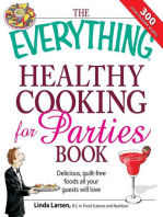 The Everything Healthy Cooking for Parties: Delicious, guilt-free foods all your guests will love