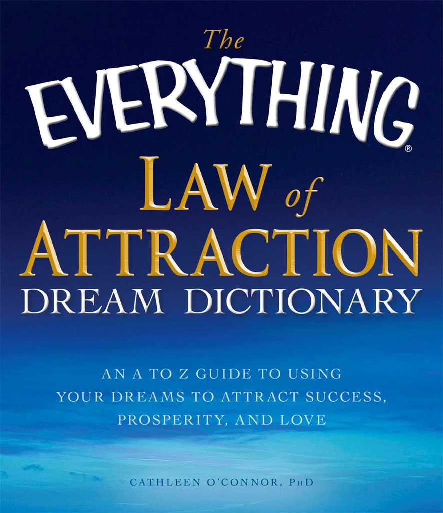 The Everything Law of Attraction Dream Dictionary by Cathleen O ...
