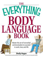 The Everything Body Language Book: Decipher signals, see the signs and read people's emotions—without a word!