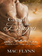 Caught By the Dragon: Maiden to the Dragon #1 (Alpha Dragon Shifter Romance): Maiden to the Dragon, #1