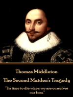 The Second Maiden's Tragedy: “Tis time to die when we are ourselves our foes.”