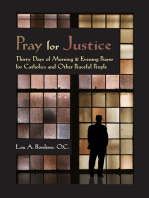 Pray for Justice: Thirty Days of Morning & Evening Prayer for Catholics and Other Peaceful People