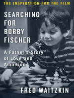 Searching for Bobby Fischer: A Father's Story of Love and Ambition