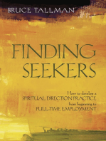 Finding Seekers: How to Develop a Spiritual Direction Practice from Beginning to Full-Time Employment