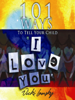 101 Ways to Tell Your Child "I Love You"