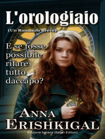 L'orologiaio: Un Romanzo Breve (Edizione Italiana)