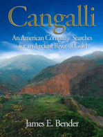 Cangalli An American Company Searches for an Ancient River of Gold