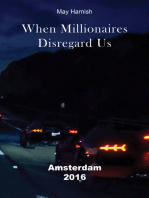 When Millionaires Disregard Us