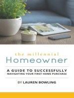 The Millennial Homeowner: A Guide to Successfully Navigating Your First Home Purchase