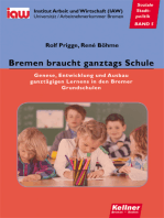 Bremen braucht ganztags Schule: Genese, Entwicklung und Ausbau ganztägigen Lernens in den Bremer Grundschulen