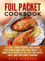 Foil Packet Cookbook: 30 Best Camp Recipes, Including Vegetarian and Low Carb Meals, to Make in 60 Minutes or Less for Quick, Easy, and Fun Camp Cooking: Outdoor Cooking, #1