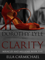 Dorothy Lyle In Clarity: The Miracles and Millions Saga, #5