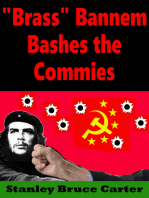 "Brass" Bannem Bashes The Commies