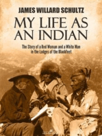 My Life as an Indian: The Story of a Red Woman and a White Man in the Lodges of the Blackfeet