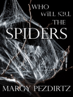 Who Will Kill the Spiders?