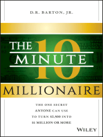 The 10-Minute Millionaire: The One Secret Anyone Can Use to Turn $2,500 into $1 Million or More