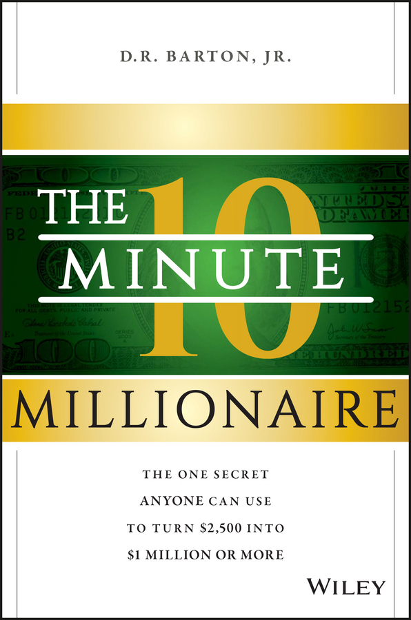 Read The 10Minute Millionaire Online by D. R. Barton, Jr. Books