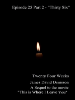 Twenty Four Weeks - Episode 25 Part Two - "Thirty Six Part Two" (PG)