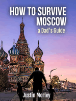 How To Survive Moscow a Dad's Guide