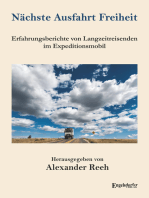 Nächste Ausfahrt Freiheit: Erfahrungsberichte von Langzeitreisenden im Expeditionsmobil