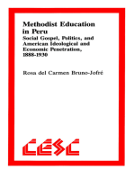 Methodist Education in Peru: Social Gospel, Politics, and American Ideological andEconomic Penetration, 1888–1930