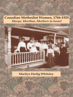 Canadian Methodist Women, 1766-1925: Marys, Marthas, Mothers in Israel