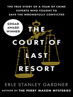 The Court of Last Resort: The True Story of a Team of Crime Experts Who Fought to Save the Wrongfully Convicted