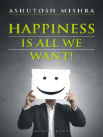 Happiness Is All We Want