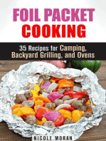 Foil Packet Cooking: 35 Easy and Tasty Recipes for Camping, Backyard Grilling, and Ovens (Quick and Easy Microwave Meals): Dutch Oven Cooking
